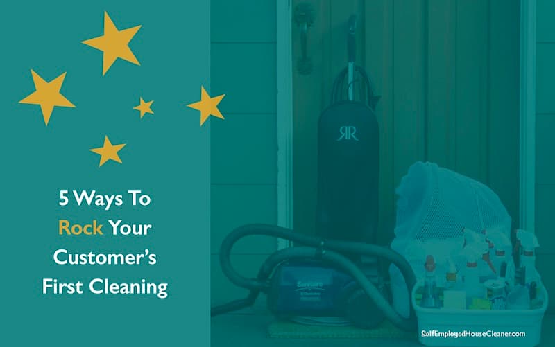 Equipment and supplies at the customer's door ready to rock the first cleaning. Learn 5 ways to create a great first cleaning experience for your customer.